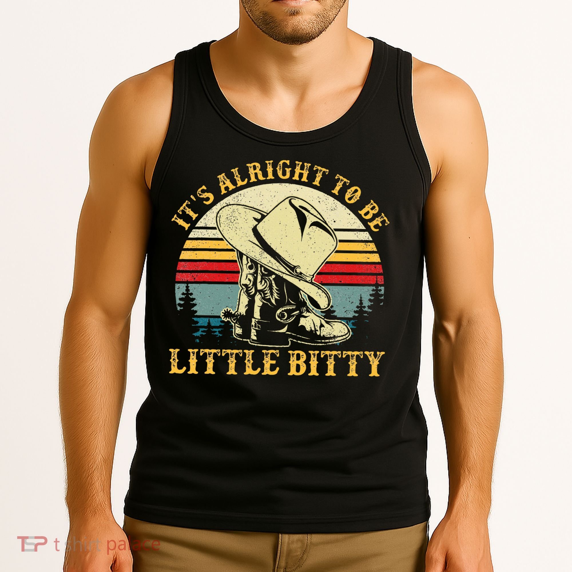 It’S Alright To Be Little Bitty Country Music Tank Top