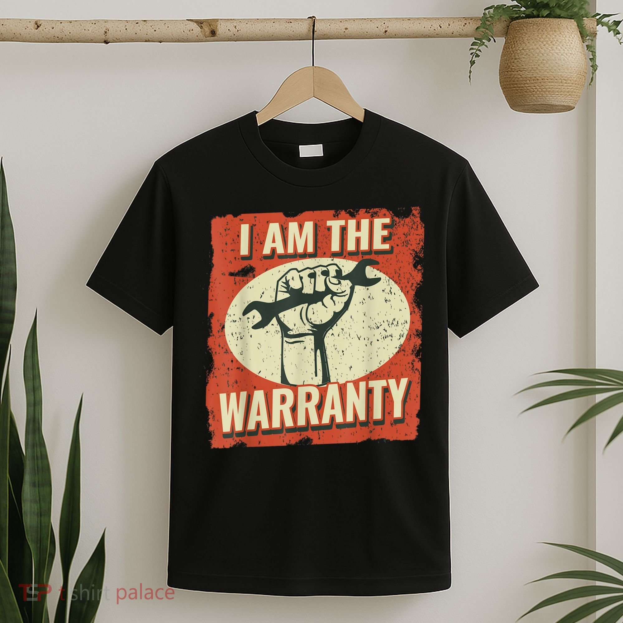 I Am The Warranty Workmen Handyman Funny Car Mechanic T-Shirt