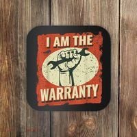I Am The Warranty Workmen Handyman Funny Car Mechanic Coaster thumb 0