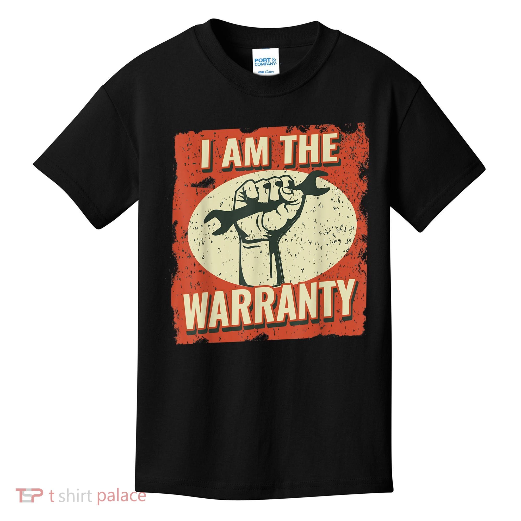 I Am The Warranty Workmen Handyman Funny Car Mechanic Kids T-Shirt