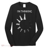 I Am Thinking Chess Pieces I’m Thinking Chess Player Long Sleeve Shirt thumb 0