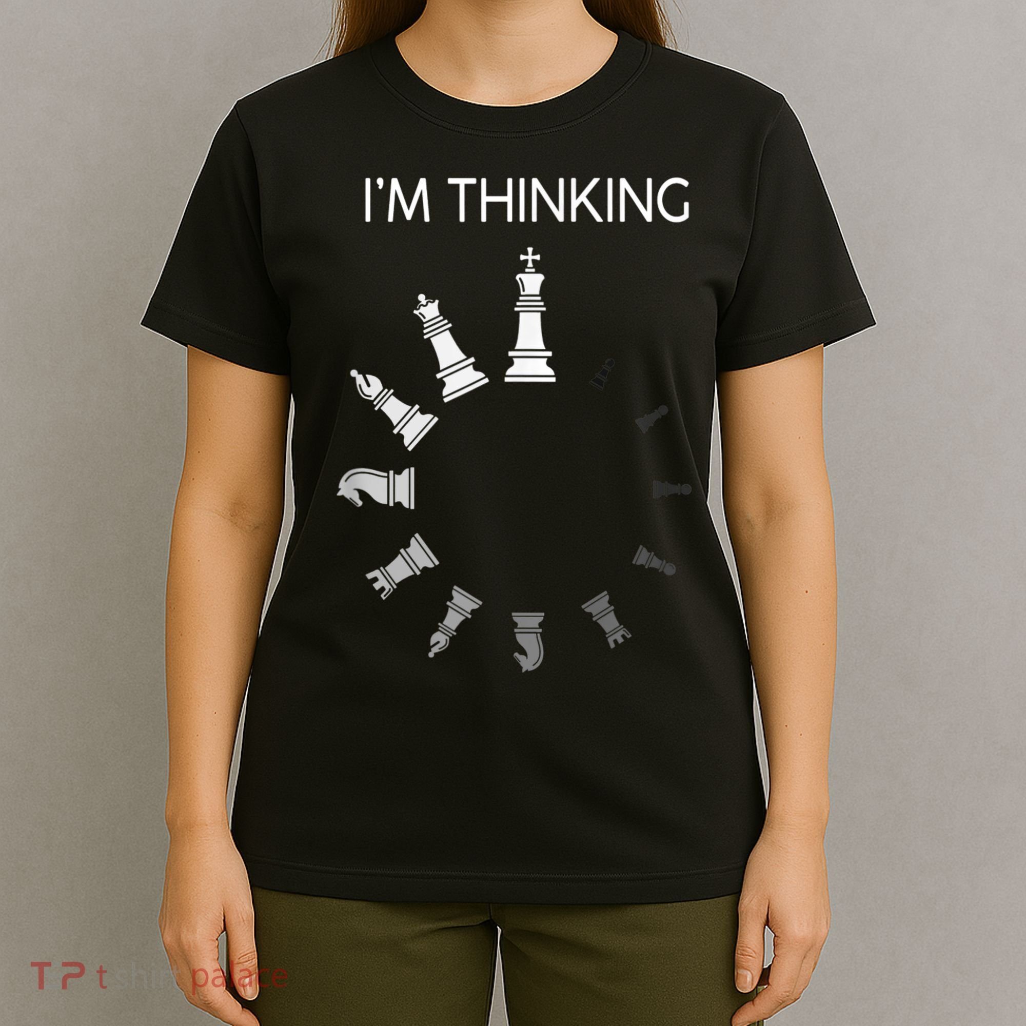 I Am Thinking Chess Pieces I’m Thinking Chess Player T-Shirt