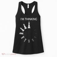 I Am Thinking Chess Pieces I’m Thinking Chess Player Women's Tank Top thumb 0