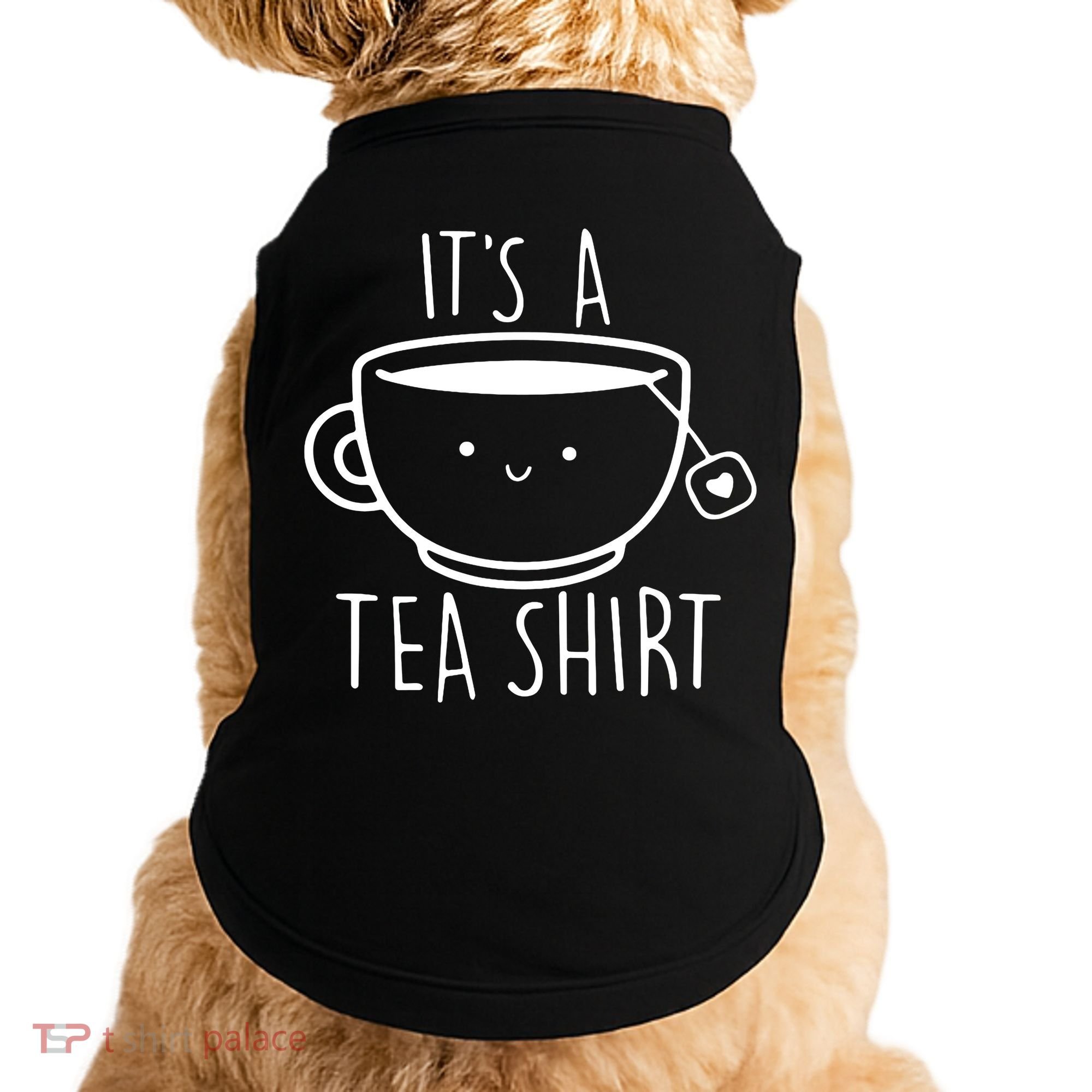 ItS A Tea Shirt Funny Tea Lover Doggie Tank