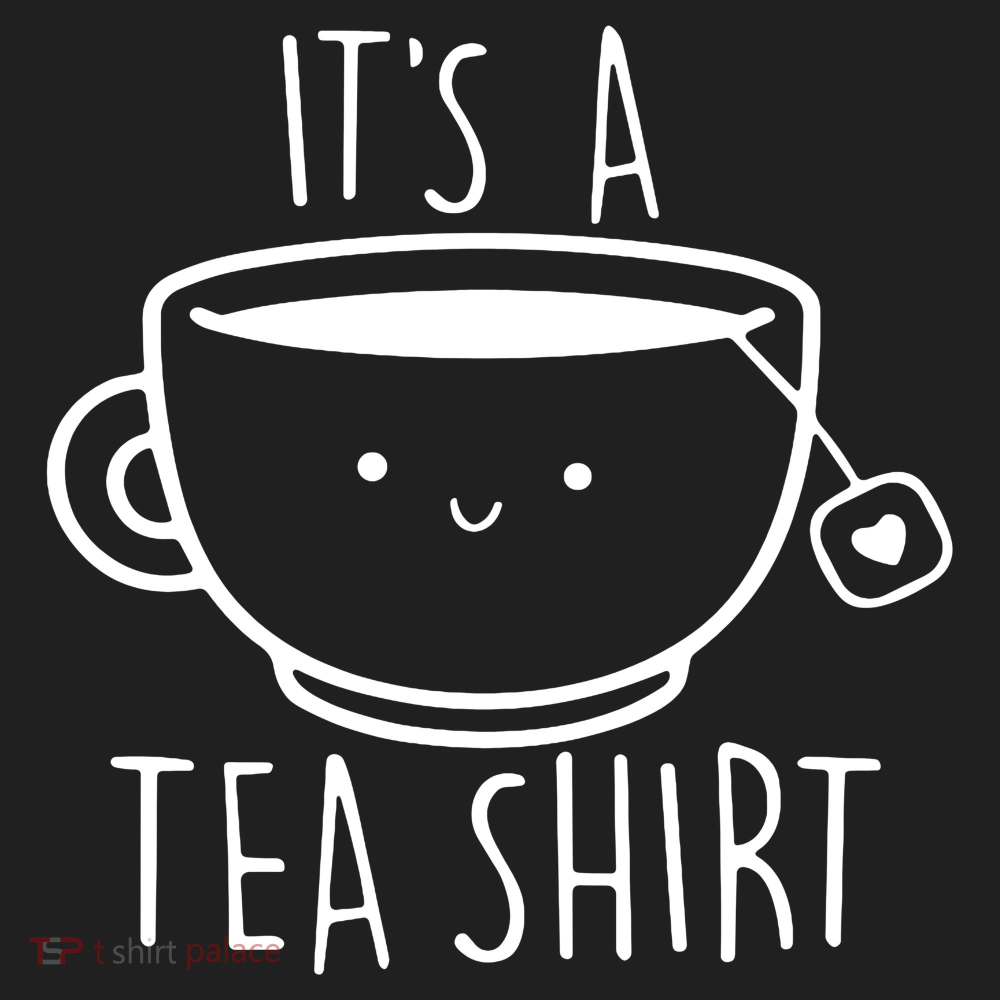 ItS A Tea Shirt Funny Tea Lover Tumbler