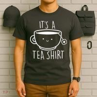 ItS A Tea Shirt Funny Tea Lover T-Shirt thumb 6