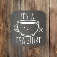 ItS A Tea Shirt Funny Tea Lover Coaster thumb 0