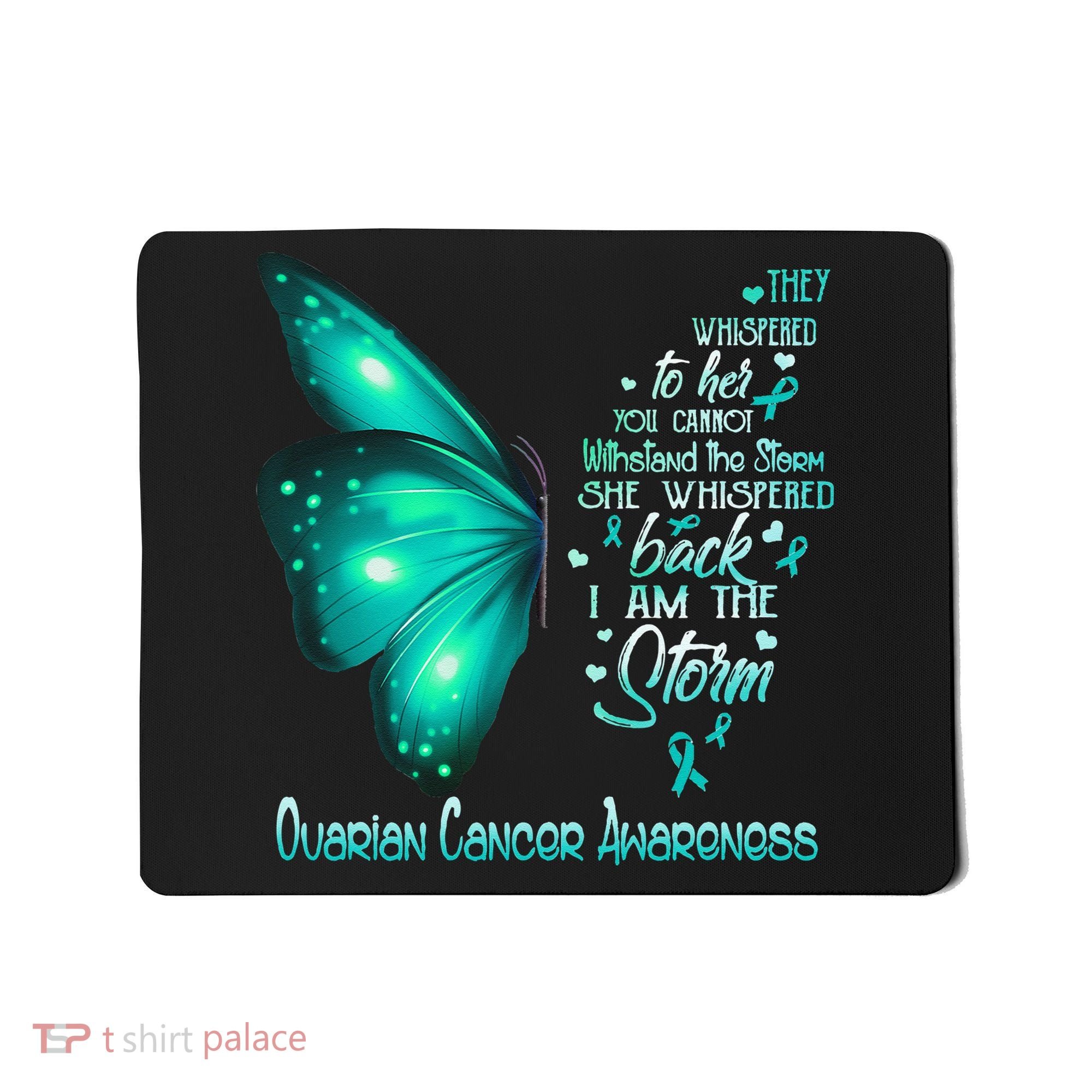I Am The Storm Ovarian Cancer Awareness Butterfly Mousepad