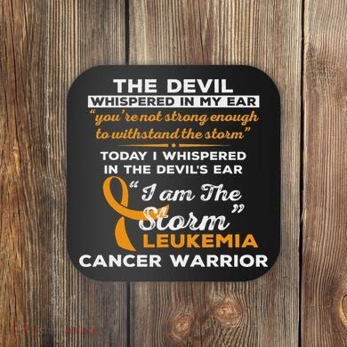 I Am The Storm Leukemia Cancer Warrior Coaster