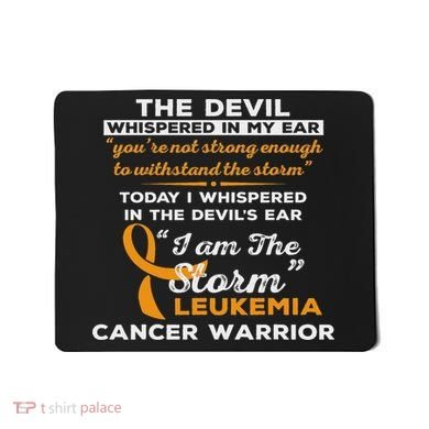I Am The Storm Leukemia Cancer Warrior Mousepad