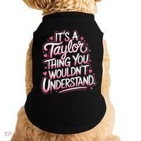 Its A Taylor Thing You Wouldnt Understand Doggie Tank thumb 0