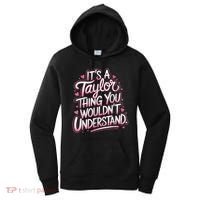 Its A Taylor Thing You Wouldnt Understand Women's Hoodie thumb 0