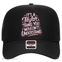 Its A Taylor Thing You Wouldnt Understand Hat thumb 0