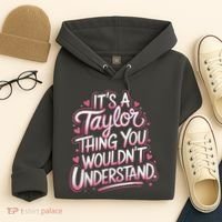 Its A Taylor Thing You Wouldnt Understand Hoodie thumb 4