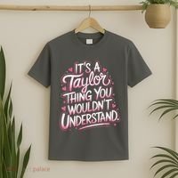 Its A Taylor Thing You Wouldnt Understand T-Shirt thumb 2