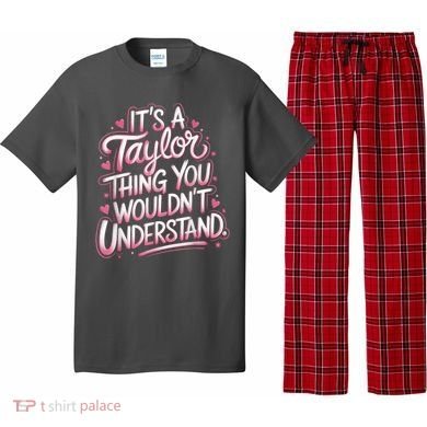 Its A Taylor Thing You Wouldnt Understand Pajama Set