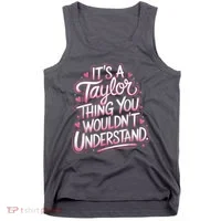 Its A Taylor Thing You Wouldnt Understand Tank Top thumb 0