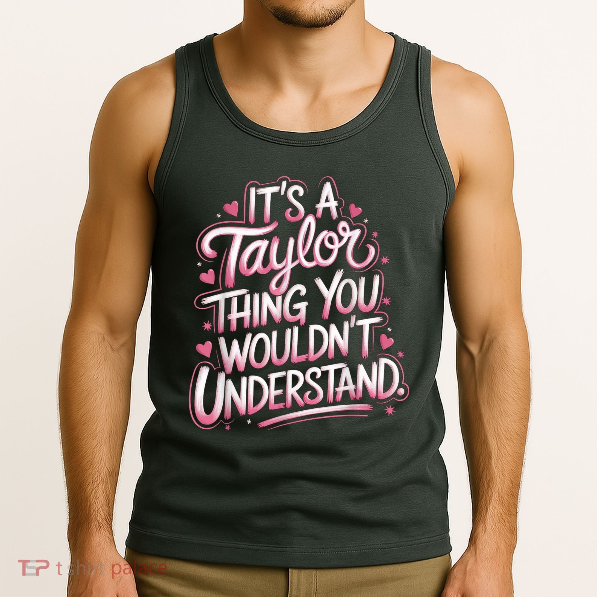 Its A Taylor Thing You Wouldnt Understand Tank Top