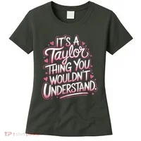 Its A Taylor Thing You Wouldnt Understand Women's T-Shirt thumb 0