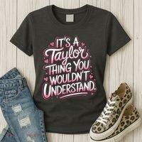 Its A Taylor Thing You Wouldnt Understand Women's T-Shirt thumb 3