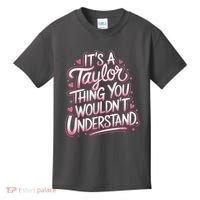Its A Taylor Thing You Wouldnt Understand Kids T-Shirt thumb 0