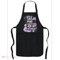 ItS A Taylor Vibe You WouldnT Get It Apron thumb 0
