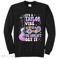 ItS A Taylor Vibe You WouldnT Get It Sweatshirt thumb 0