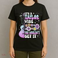 ItS A Taylor Vibe You WouldnT Get It T-Shirt thumb 4