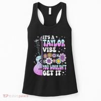 ItS A Taylor Vibe You WouldnT Get It Women's Tank Top thumb 0