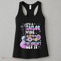 ItS A Taylor Vibe You WouldnT Get It Women's Tank Top thumb 3