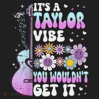 ItS A Taylor Vibe You WouldnT Get It Hat thumb 2