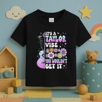 ItS A Taylor Vibe You WouldnT Get It Toddler T-Shirt thumb 3