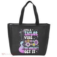 ItS A Taylor Vibe You WouldnT Get It Tote Bag thumb 0