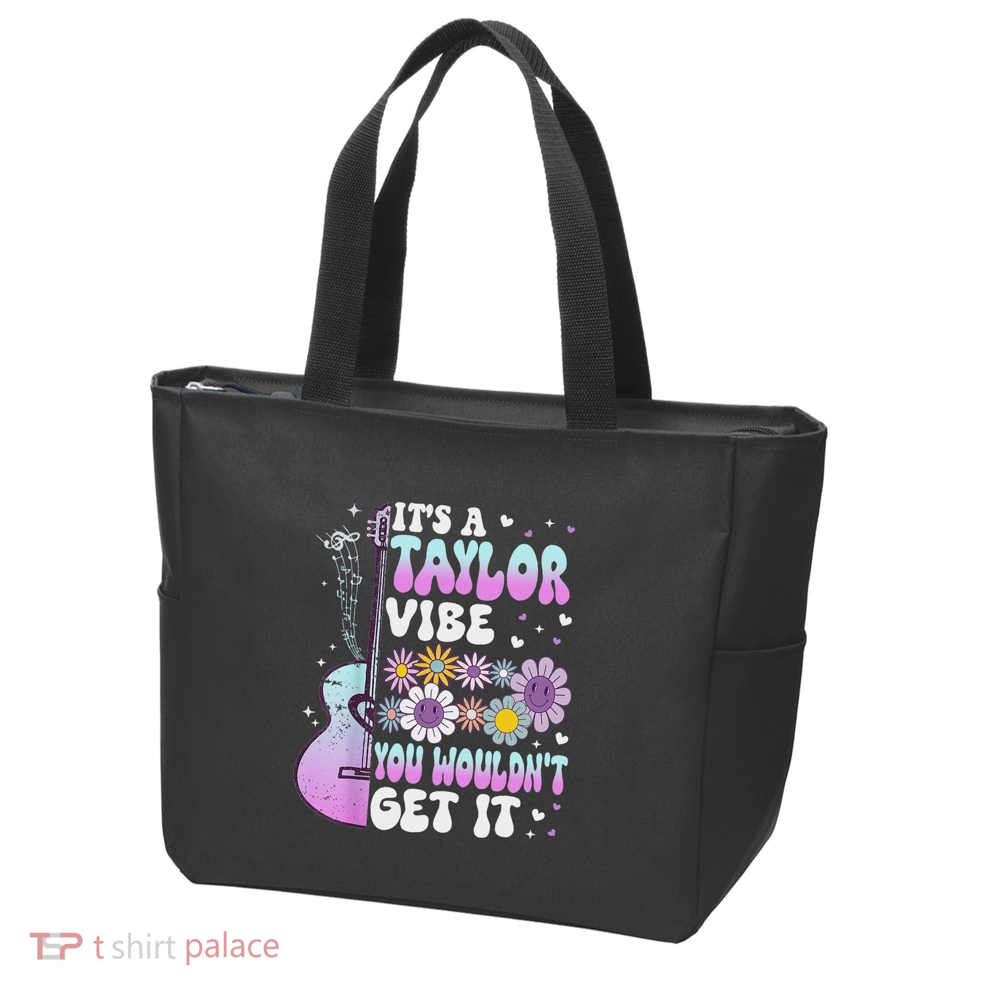ItS A Taylor Vibe You WouldnT Get It Tote Bag