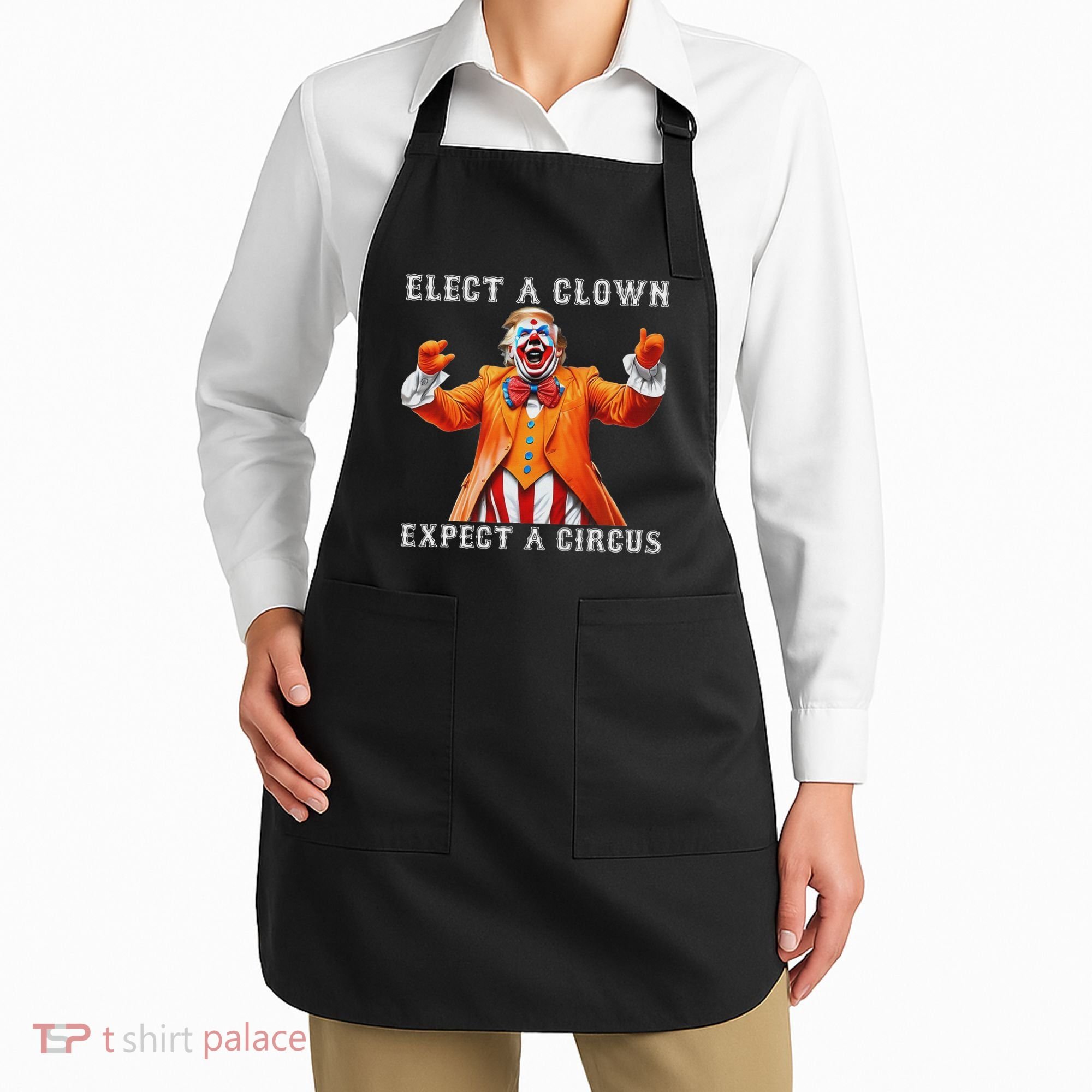 Impeach Anti Trump Elect A Clown Expect A Circus Apron