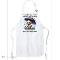 I'm At The Age Where The Next Day My Body Whispers To Me Apron thumb 0