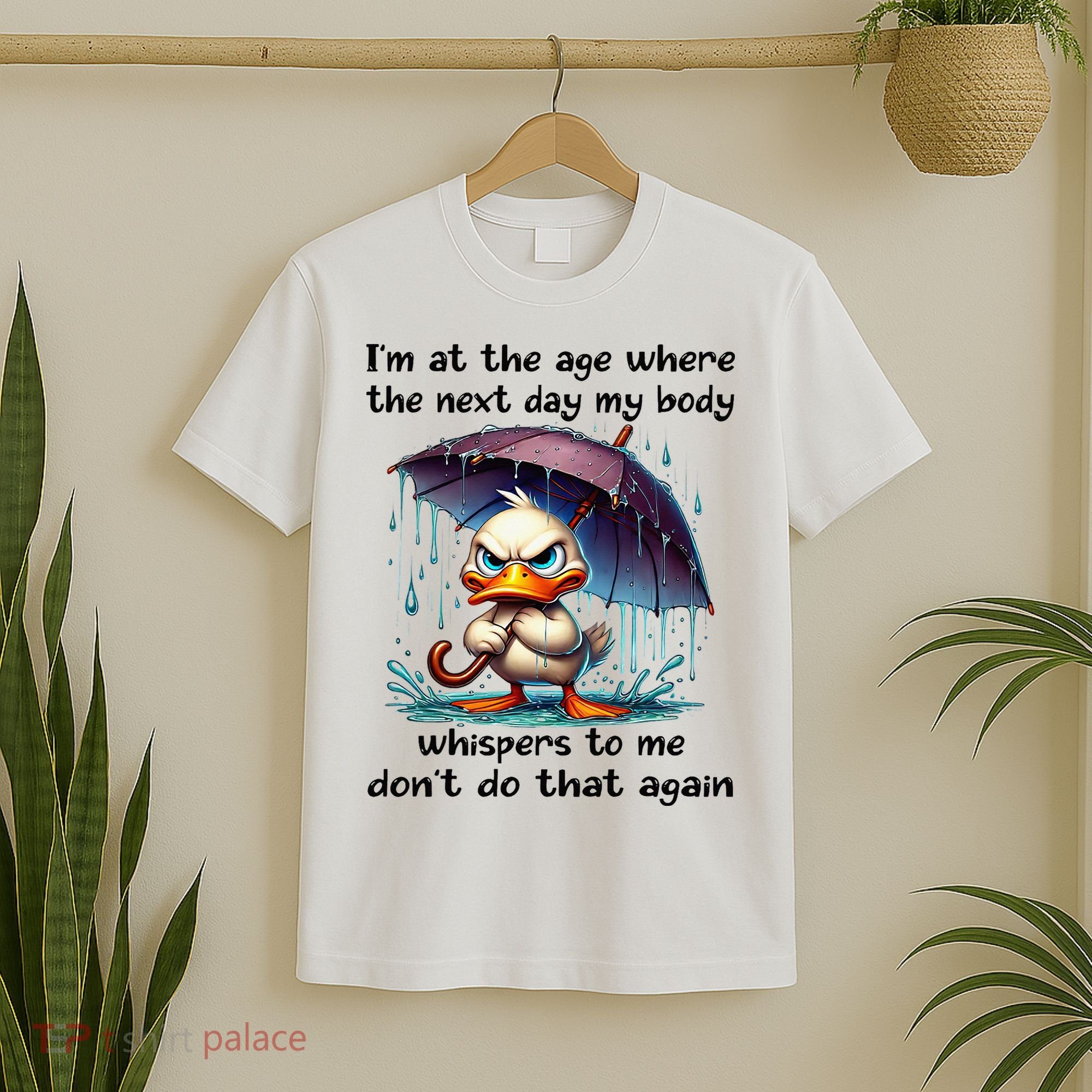 I'm At The Age Where The Next Day My Body Whispers To Me T-Shirt
