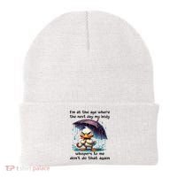 I'm At The Age Where The Next Day My Body Whispers To Me Beanie thumb 0