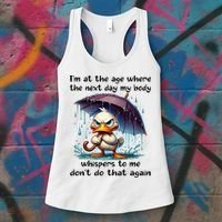 I'm At The Age Where The Next Day My Body Whispers To Me Women's Tank Top thumb 3