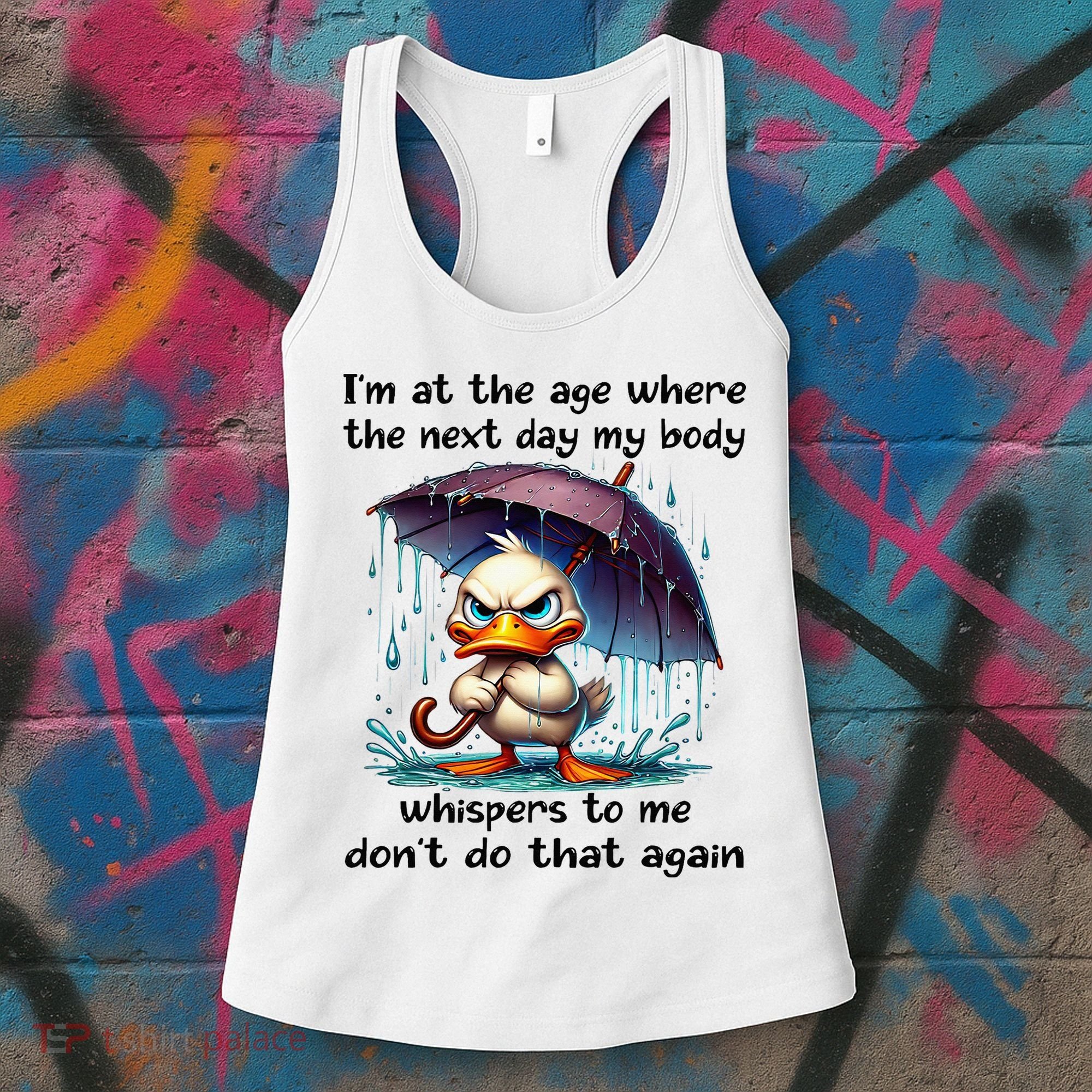I'm At The Age Where The Next Day My Body Whispers To Me Women's Tank Top