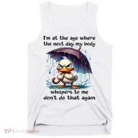 I'm At The Age Where The Next Day My Body Whispers To Me Tank Top thumb 0