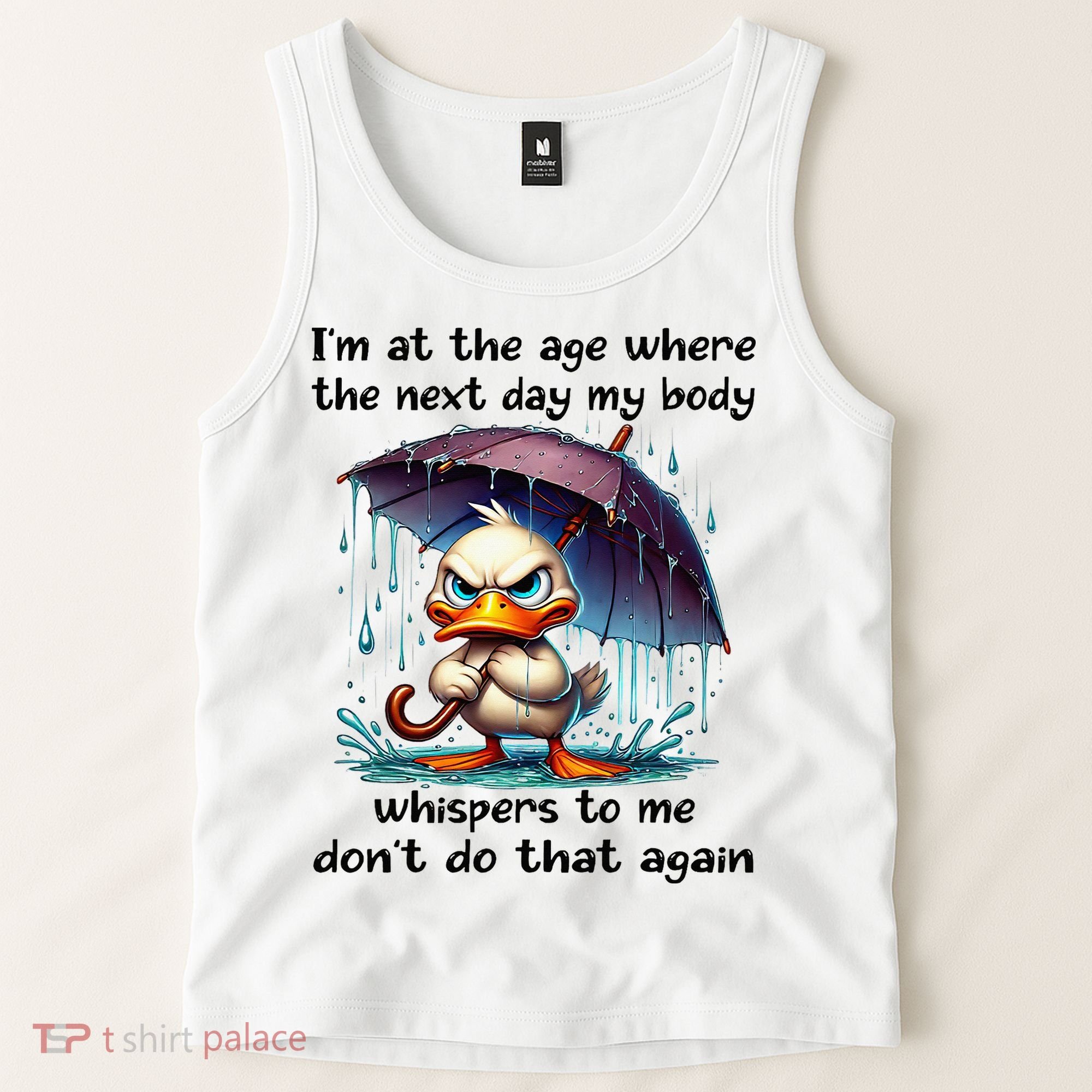 I'm At The Age Where The Next Day My Body Whispers To Me Tank Top