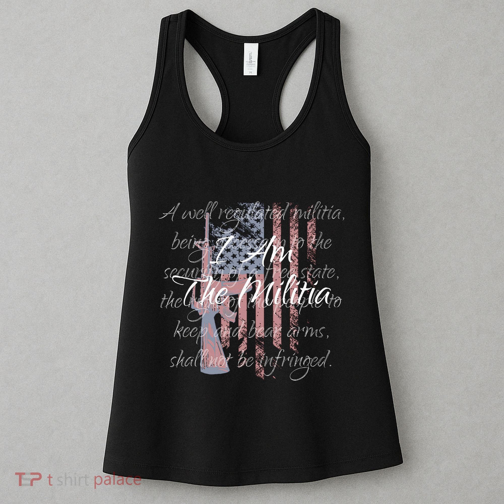 I Am The Militia Pro 2nd Amendment Proud American Flag Gift Women's Tank Top