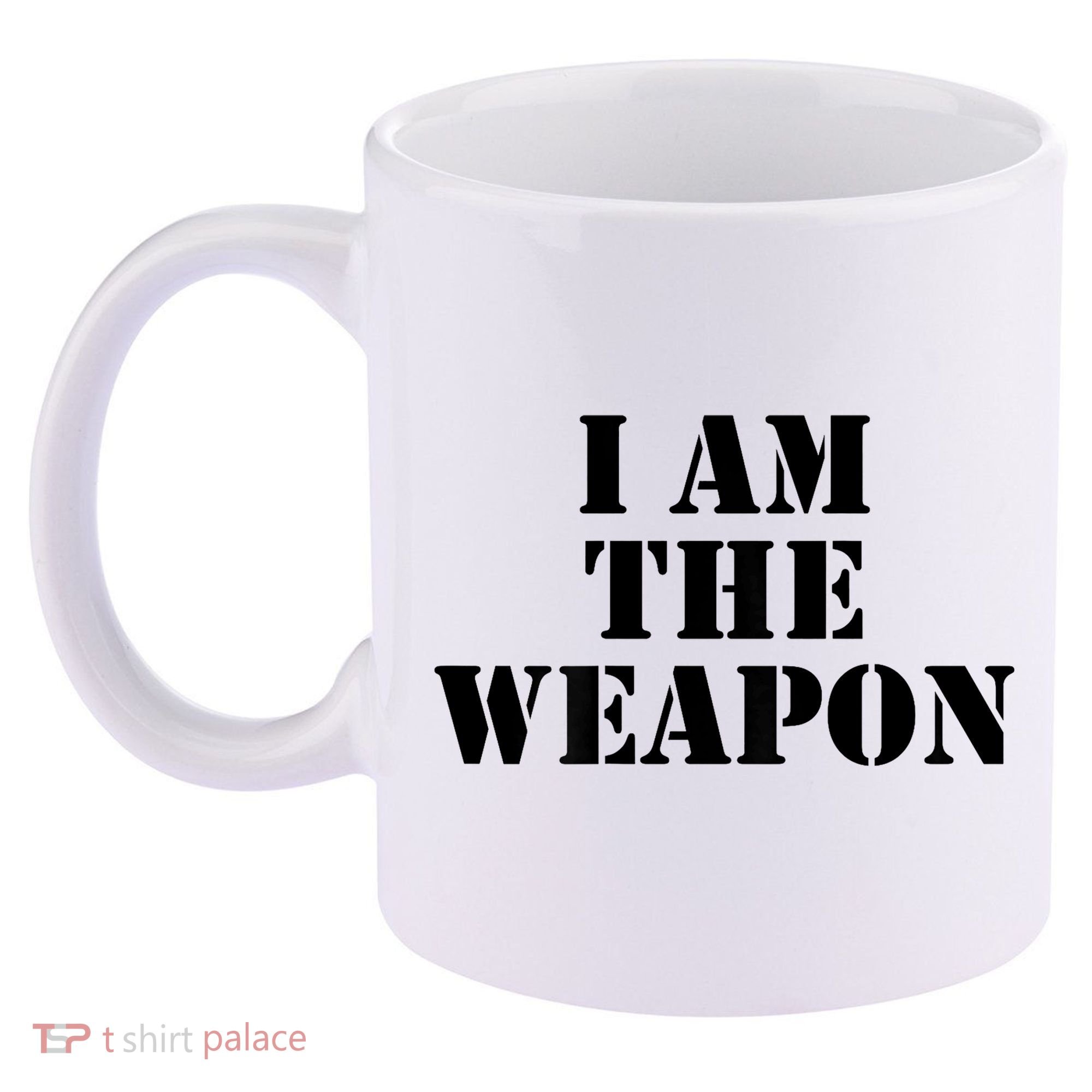 I Am The Weapon Hands OFF Protest  11oz C Handle Ceramic Mug