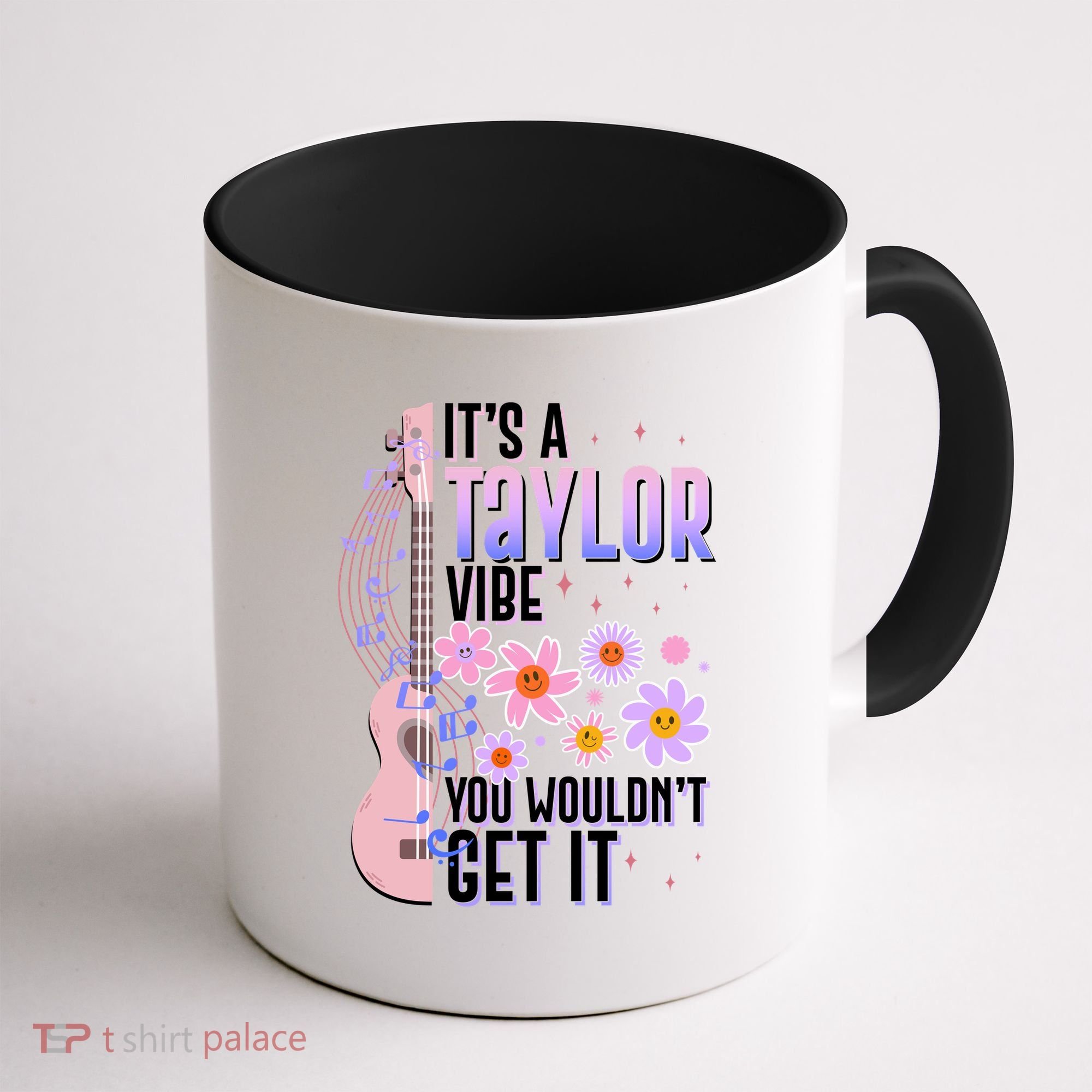 It's A Taylor Vibe You Wouldn't Get It Coffee Mug