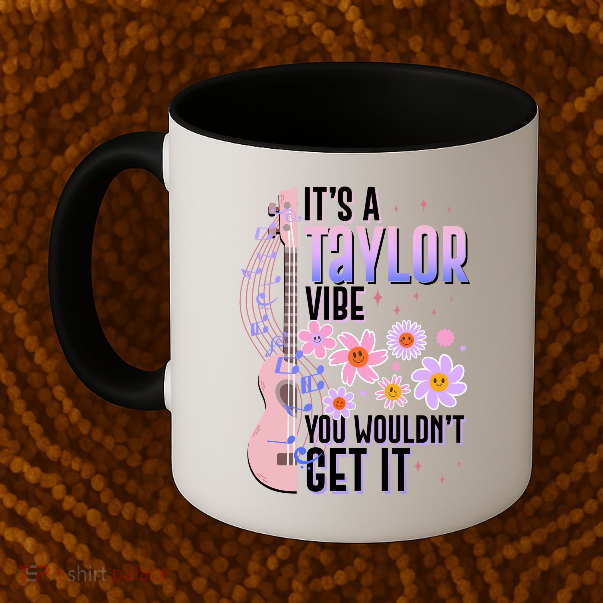 It's A Taylor Vibe You Wouldn't Get It Coffee Mug
