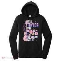 It's A Taylor Vibe You Wouldn't Get It Women's Hoodie thumb 0