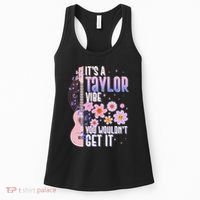 It's A Taylor Vibe You Wouldn't Get It Women's Tank Top thumb 0