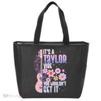 It's A Taylor Vibe You Wouldn't Get It Tote Bag thumb 0
