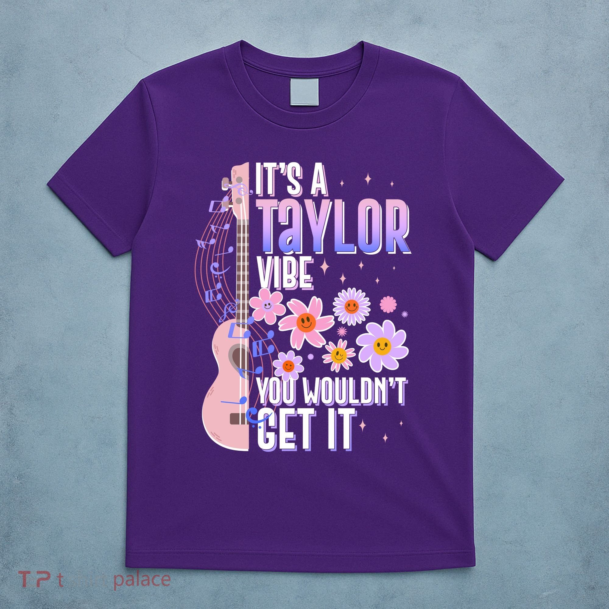 It's A Taylor Vibe You Wouldn't Get It T-Shirt
